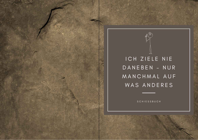 Ich Ziele nie daneben - ALPHA AIM - Schießbücher